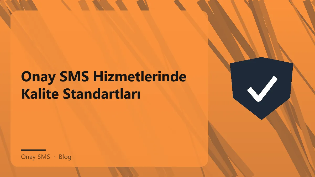 Onay SMS ile kalite standartlarını gösteren grafik