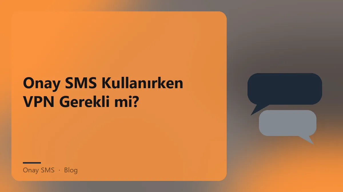Onay SMS ile VPN kullanımı hakkında bilgi veren grafik.