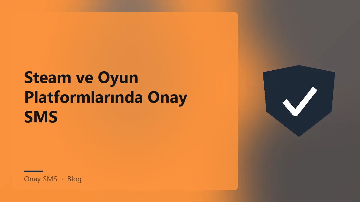 Onay SMS ile oyun platformlarında hesap doğrulama süreci
